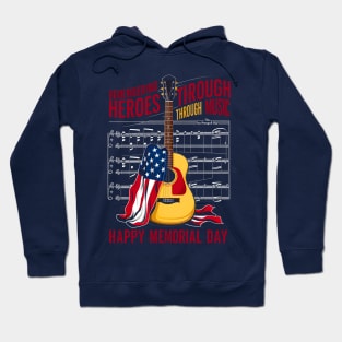 Remembering Heroes through Music Happy Memorial day  | Veteran lover gifts Hoodie